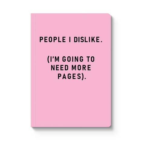 People I Dislike A5 Paperback Notebook