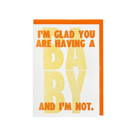 Archivist I am glad you are having a Baby and I'm not Card